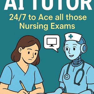 Nursing Students Program Ai Tutor to Ace all those Nursing program Exams (Instant Download)