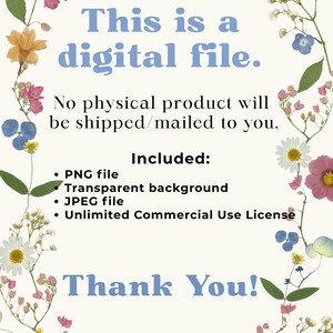 May include: A digital file announcement with text in light blue, surrounded by a floral border. The text reads "This is a digital file." and lists included file types: PNG, JPEG, and a transparent background.