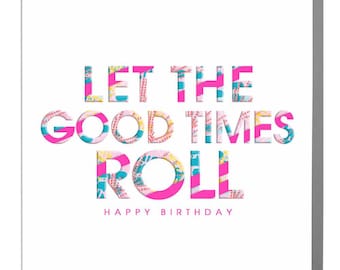 Let The Good Times Roll Birthday Card