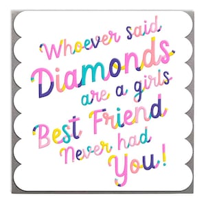 Friend birthday card, Friends Are Like Diamonds Card by Lola Design