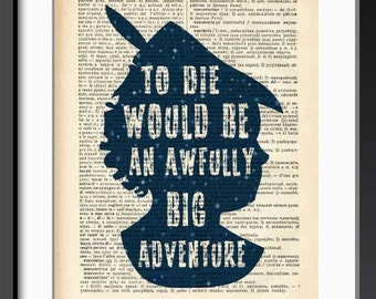 Peter Pan print-To die would be an awfully big adventure print-Peter Pan dictionary print-Nursery print-Peter quote print-by NATURA PICTA