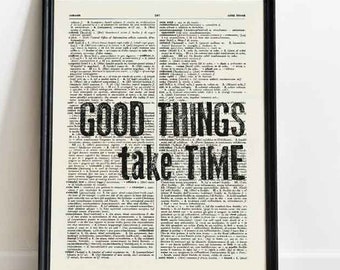 Good things take time print, motivational wall art, motivational quote print,book art print, custom print, quote book art, office decor