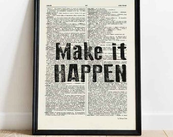 Make it happen print, modern print, motivational wall art, motivational quote print,book art print, quote book art, office decor,