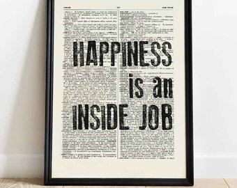 Happiness is an inside job print, motivational wall art, motivational quote print,book art print, quote book art, office decor