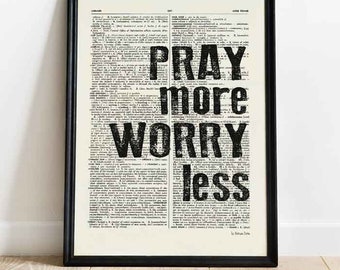 Pray more worry less print, modern print, motivational wall art, motivational quote print,book art print, quote book art, office decor