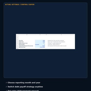 May include: A digital spreadsheet interface titled YOU CONTROL THE SYSTEM and ACTUAL SETTINGS / CONTROL CENTER. It features input fields for Start Year, Report Year, Report Month, Debt Strategy, Global Extra Payment Pool, and Debt Start Date.
