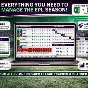 May include: A laptop screen shows a Premier League tracker and planner, with features including automatic standings, editable results, and stats. The image text reads: "Everything You Need to Manage the EPL Season!" and "Your All-in-One Premier League Tracker & Planner."