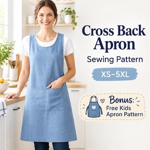 May include: A light blue cross back apron with two front pockets. The text reads: Cross Back Apron Sewing Pattern XS-5XL. Bonus: Free Kids Apron Pattern. The apron is worn over a white t-shirt and dark trousers in a kitchen setting.