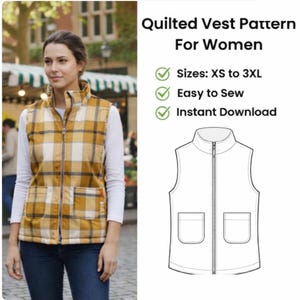May include: A sewing pattern for a quilted vest featuring a mustard yellow and white plaid design with a front zipper and two patch pockets. The text reads Quilted Vest Pattern For Women, Sizes: XS to 3XL, Easy to Sew, and Instant Download.