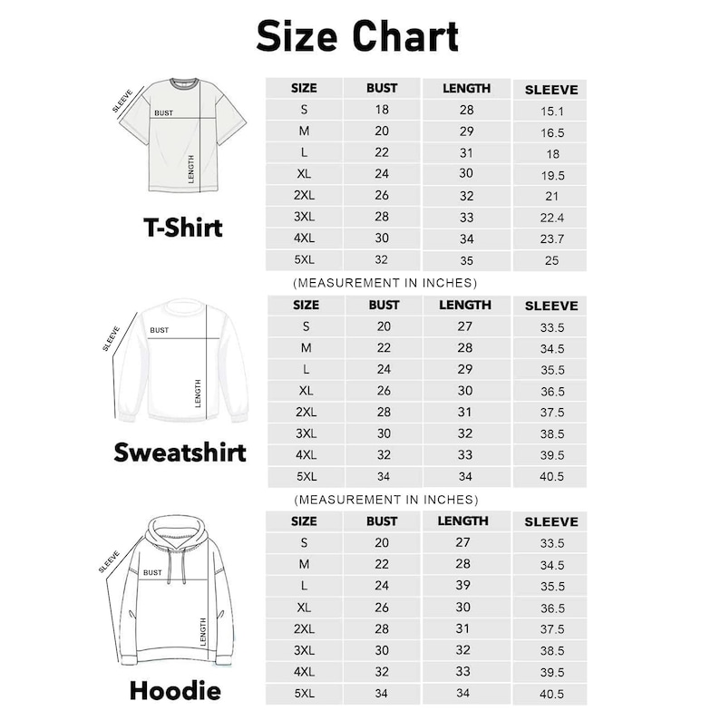 May include: A size chart for t-shirts, sweatshirts, and hoodies, with measurements in inches. The chart includes bust, length, and sleeve measurements for sizes S to 5XL. The text "Size Chart" is at the top.