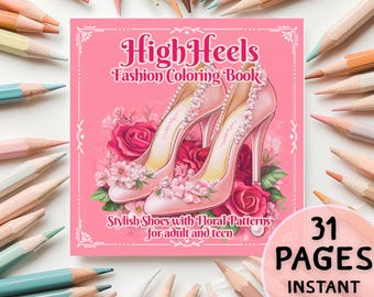 May include: A square coloring book cover with a pink background featuring two pink high heels decorated with floral patterns and pearls. The text reads High Heels Fashion Coloring Book Stylish Shoes with Floral Patterns for adult and teen.