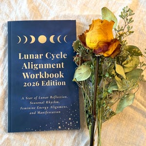 2026 Lunar Cycle Alignment Workbook, Moon Phases Planner, New and Full Moon Rituals, Seasonal Energetics Journal, Feminine Reflection Guide