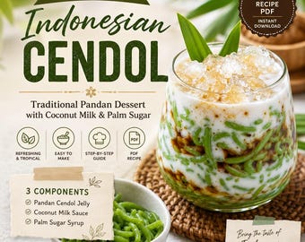 Indonesian Cendol Recipe PDF | Traditional Pandan Dessert, Coconut Milk, Palm Sugar (Instant Download)