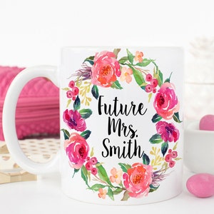 Engagement Mug Personalized Future Mrs Mug Engagement Gift Future Mrs Cup Engaged Mug Floral Wedding Mug Bridal Shower Gift Fiance Gift image 3