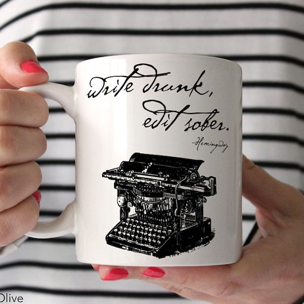 Write Drunk Edit Sober Coffee Mug, Ernest Hemingway Quote Mug, Literary Mug, Literary Gift, Literary Quote, Mug Gift for Writers Q0004