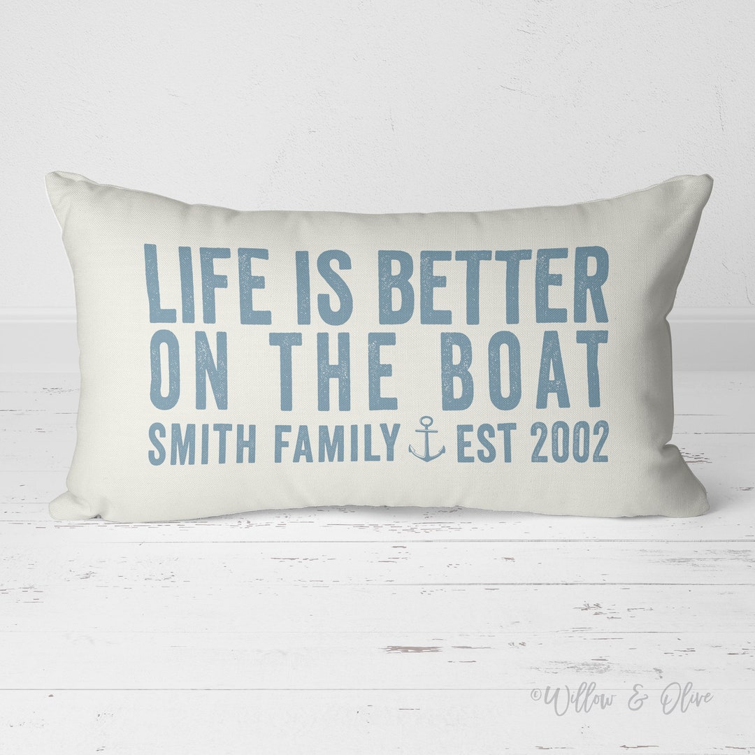 Life is Better on the Boat Pillow, Boat Pillow, Nautical Pillow, Sail