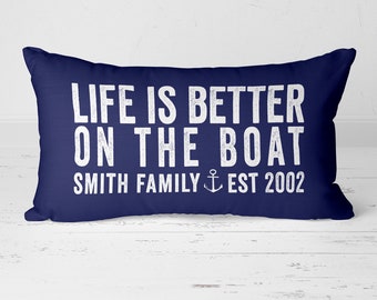 Personalized Name Pillow, Family Name, Establish Date, Life Is Better On The Boat, Gift for Boat Owner, Boat Pillow, Nautical Pillow 20-019