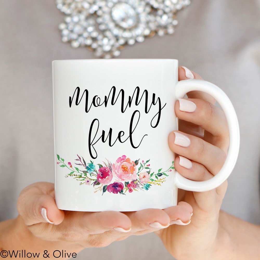 Mommy Fuel Mug Mommy Fuel Coffee Mug Gift for New Mom Baby Shower Gift Mommy Gift New Mom Gift Mug Mom Mug Mommy Mug Q0013