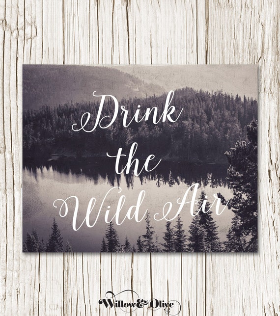 Drink The Wild Air Art Print Lake Mountain Cabin Wall Art Etsy