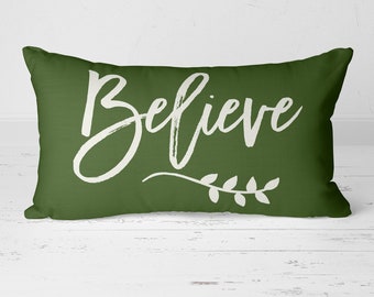 Believe Pillow, Christmas Pillow, Holiday Throw Pillow, Winter Pillow, Inspirational Pillow, Seasonal Pillows, Pillow Gift for Her 20-025