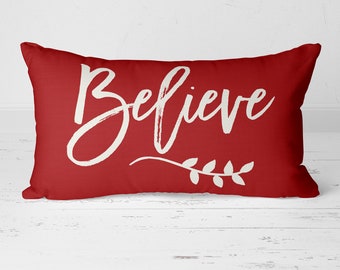 Christmas Pillow, Believe Pillow, Holiday Throw Pillow, Holiday Decor, Inspirational Pillow, Seasonal Pillows, Pillow Gift for Her 20-025