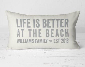 Life Is Better At The Beach Pillow, Beach House Decor, Beach Life, At The Beach Pillow, Personalized Name Pillow, Establish Pillow 20-017