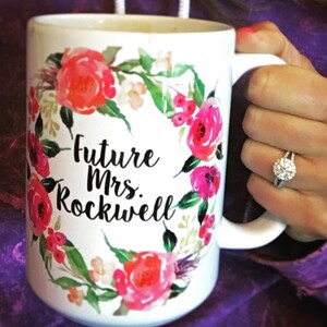 Engagement Mug Personalized Future Mrs Mug Engagement Gift Future Mrs Cup Engaged Mug Floral Wedding Mug Bridal Shower Gift Fiance Gift image 2