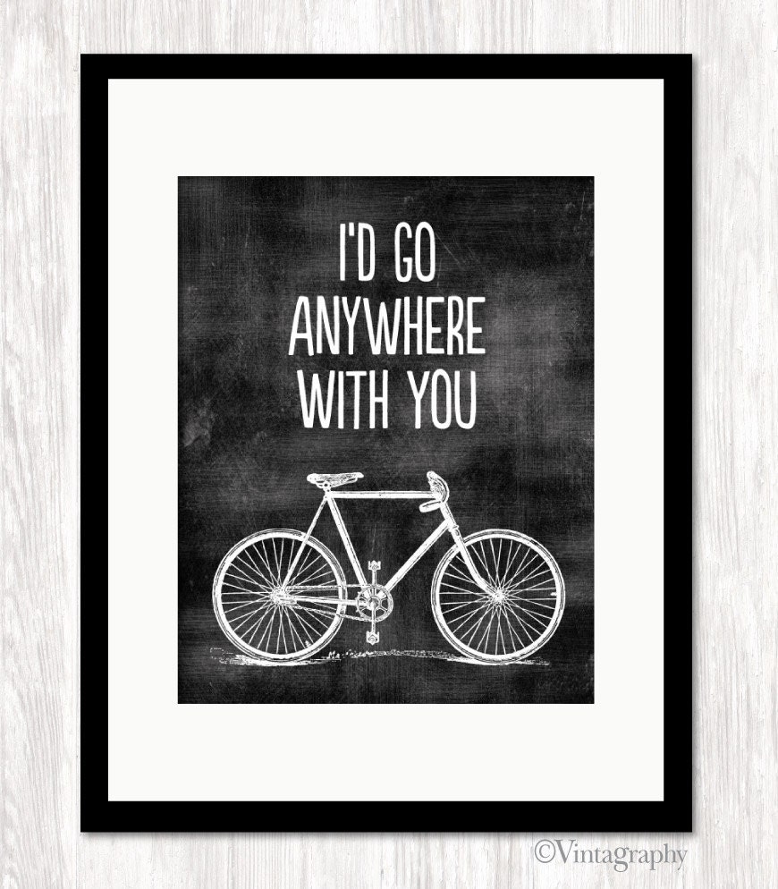 I'D GO ANYWHERE With You Art Print Bicycle Art Print | Etsy