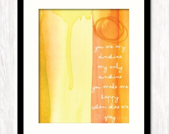 YOU Are MY SUNSHINE My Only Sunshine Quote Print, Wall Art Decor, Typographic Poster,  Inspirational Quote, Sunshine Quote Print