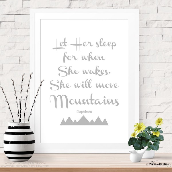 Let Her Sleep For When She Wakes She Will Move Mountains, Gray and White Nursery Art, Baby Girl Shower Decor, Baby Girl Nursery Art