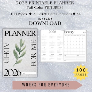 May include: A printable 2026 planner with full-color pictures. The cover features the text "ADHD Planner for Me 2026" with a watercolor leaf design. The planner includes 100 pages and all 2026 dates. The text "Works for Everyone" is also included.