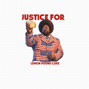 Puede incluir: Ilustración de una persona con un traje con el diseño de la bandera estadounidense, sosteniendo una rebanada de bizcocho de limón. El texto rojo "JUSTICE FOR LEMON POUND CAKE" está impreso arriba y abajo.