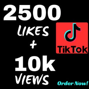 May include: Black background with white text that reads "2500 LIKES + 10k VIEWS". A red square with the TikTok logo and the words "TikTok" in black is on the right. The words "Order Now!" are in teal.