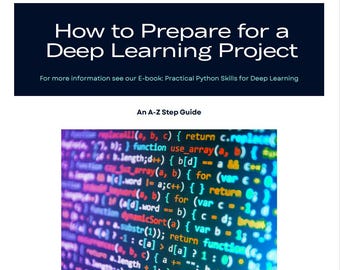 Free 6-step guide for beginners about how to prepare for your Deep Learning Project