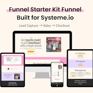 May include: Image of a Funnel Starter Kit Funnel built for Systeme.io. The image shows a desktop computer, two tablets, and a smartphone displaying website mockups. The text reads "Lead Capture → Sales → Checkout."