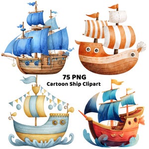 May include: Watercolor illustrations of four cartoon ships. The ships feature blue, orange, and yellow sails, with details like flags and decorative elements. The text "75 PNG Cartoon Ship Clipart" is displayed in the center.