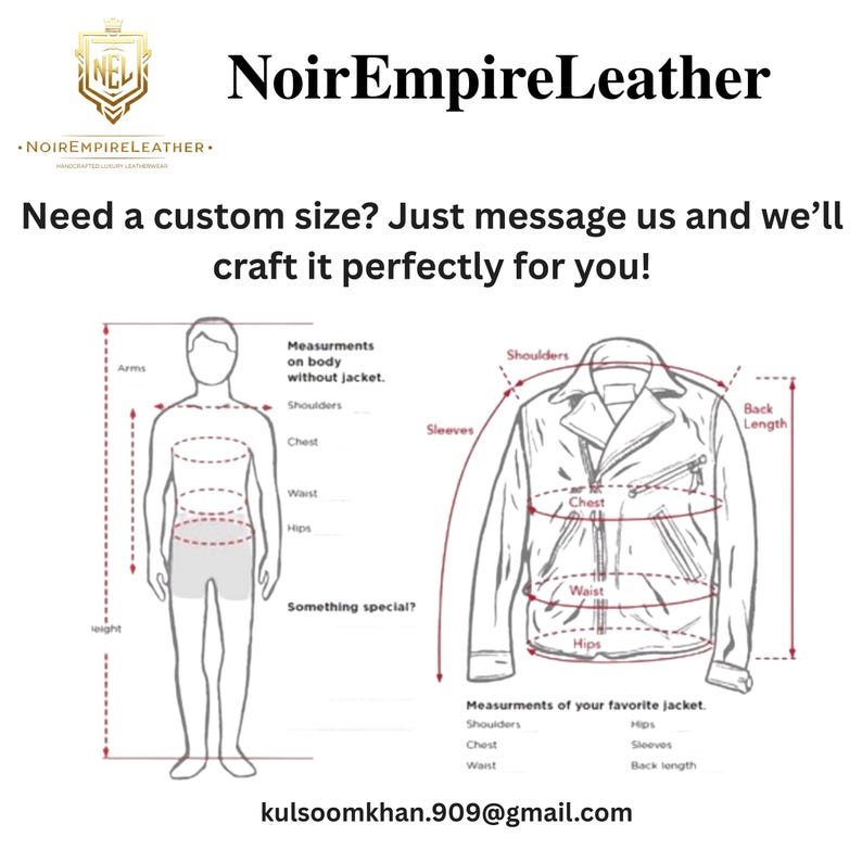 May include: Diagram illustrating how to measure for a custom leather jacket. Includes measurements for chest, waist, hips, and sleeves. The text reads "NoirEmpireLeather" and "Need a custom size? Just message us and we'll craft it perfectly for you!"