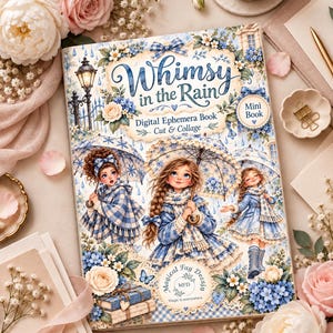 May include: A rectangular digital ephemera book titled Whimsy in the Rain featuring illustrations of three figures in blue and white plaid outfits holding umbrellas. The cover includes floral accents, a street lamp, and the text Magical Fay Desain.