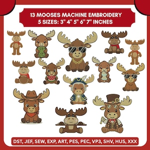 May include: A digital collection of 13 moose machine embroidery designs in 5 sizes: 3, 4, 5, 6, and 7 inches. The set includes various brown moose characters wearing accessories like sunglasses, hats, scarves, and costumes, available in DST, JEF, SEW, EXP, ART, PES, PEC, VP3, SHV, HUS, and XXX formats.