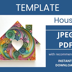 Op de afbeelding: Een kleurrijke papieren quilling huis sjabloon met een hartvormige uitsparing. Het huis is gemaakt van gerold papier in verschillende kleuren, waaronder roze, geel, groen en blauw. Tekst bevat "TEMPLATE", "House", "JPEG", "PDF" en "INSTANT DOWNLOAD".