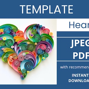 Op de afbeelding: Een kleurrijk hartvormig ontwerp gemaakt van papier quilling. Het hart bestaat uit strak opgerolde papieren stroken in verschillende kleuren, waaronder blauw, groen, geel, oranje en roze. De afbeelding bevat ook de woorden "TEMPLATE", "Heart", "JPEG", "PDF" en "INSTANT DOWNLOAD".