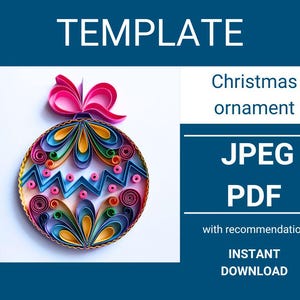 May include: A colorful Christmas ornament made with paper quilling techniques. The ornament is a sphere with a pink bow at the top. The text "TEMPLATE" is at the top, and "Christmas ornament" is written on the right side. The image also includes the text "JPEG PDF" and "INSTANT DOWNLOAD".