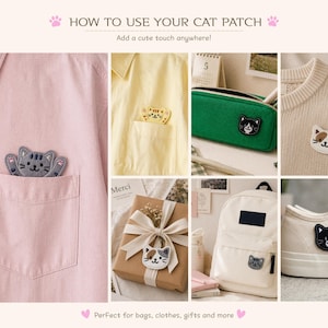 May include: A collection of embroidered cat patches in various colors and patterns, including gray, yellow, black, and calico designs. These patches are shown applied to a pink shirt pocket, a yellow shirt, a green pencil case, a sweater, a gift, a backpack, and a white sneaker.