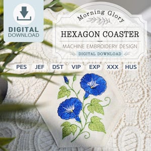 May include: A digital download machine embroidery design featuring a Morning Glory hexagon coaster. The design displays two vibrant blue flowers with green leaves on a white background. File formats include PES, JEF, DST, VIP, EXP, XXX, and HUS.