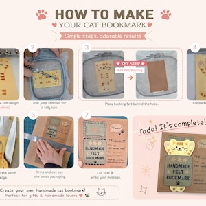 May include: An instructional infographic titled HOW TO MAKE YOUR CAT BOOKMARK, featuring seven numbered steps for creating a felt cat bookmark. The guide includes images of embroidery, trimming, cutting, and packaging, ending with a finished cat bookmark.