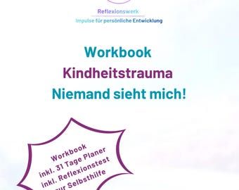 Nicht gesehen werden Workbook PDF – Inneres Kind Journal für Selbstwert, Shadow Work & Selbstreflexion, Reflexionsfragen, Selbsthilfe
