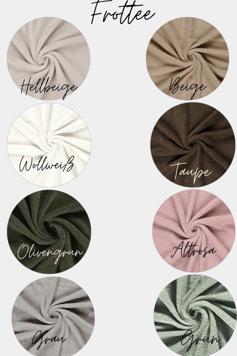 May include: A color chart featuring eight circular swatches of terry cloth fabric labeled Frottee, Hellbeige, Beige, Wollwei&szlig;, Taupe, Olivengr&uuml;n, Altrosa, Grau, and Gr&uuml;n. The fabric samples display various neutral and muted tones in a textured finish.
