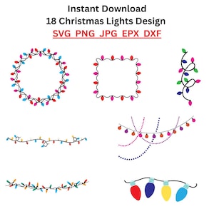 May include: An instant download graphic design featuring 18 Christmas lights designs. The designs include a circular and square frame, strings of lights, and individual light bulb illustrations. The text "Instant Download" and file type options are also included.