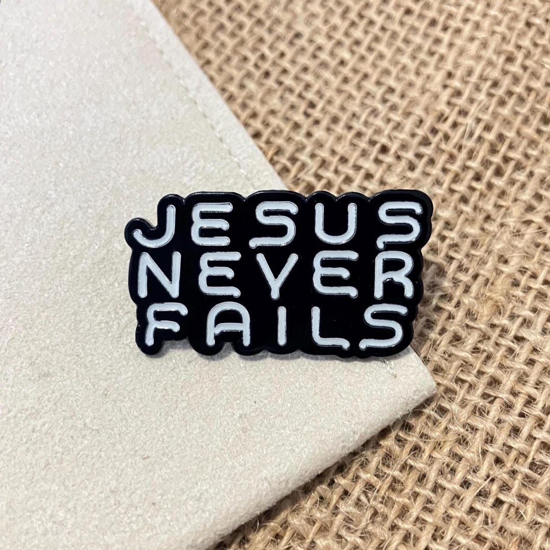 Not Religious Pin Inspirational Enamel Pin Badge • “jesus Never Fails” • Christian Faith ...