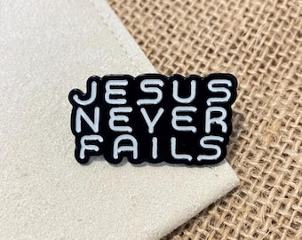 Insignia de esmalte inspiradora • “Jesús nunca falla” • Pin cristiano basado en la fe